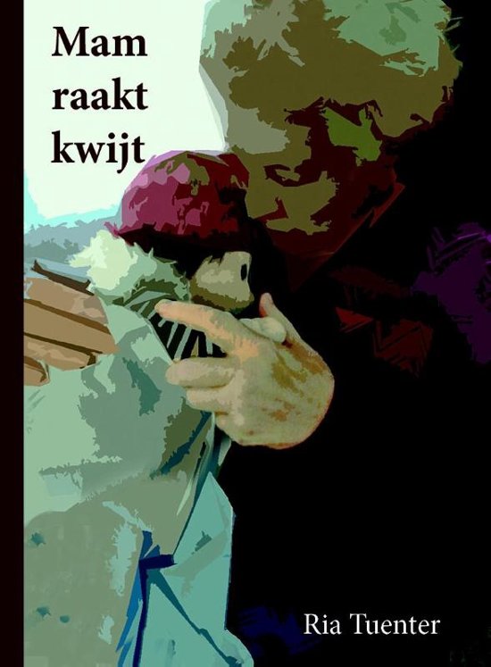 Cover boek Mam raakt kwijt van Ria Tuenter